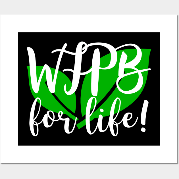 WFPB For Life Wall Art by Fit Designs